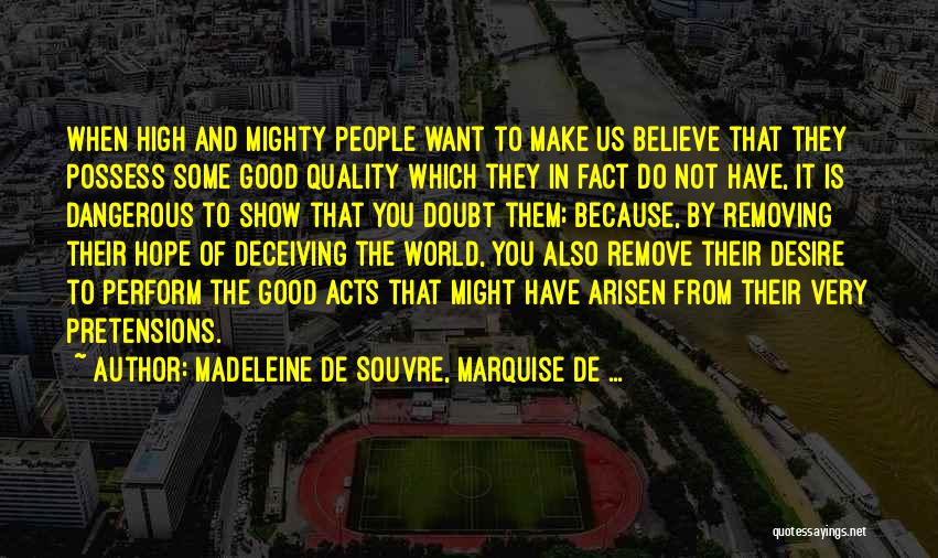 High And Mighty Quotes By Madeleine De Souvre, Marquise De ...