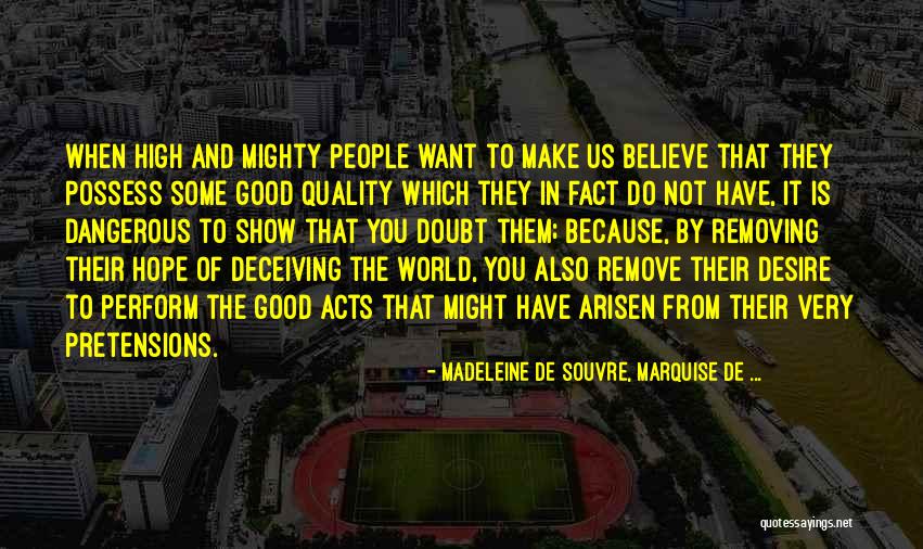 High And Mighty Quotes By Madeleine De Souvre, Marquise De ...