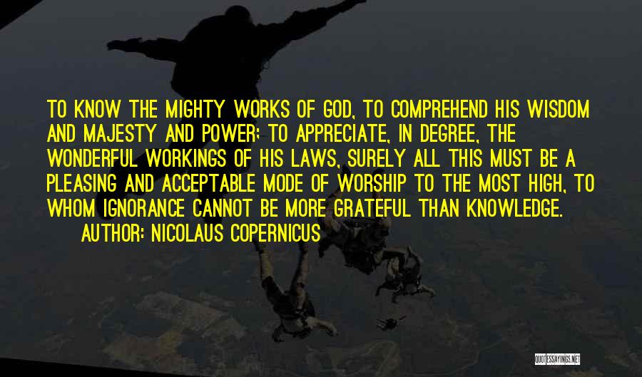 High And Mighty Quotes By Nicolaus Copernicus