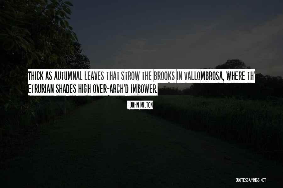 High Arches Quotes By John Milton High Arches Quotes By John Milton