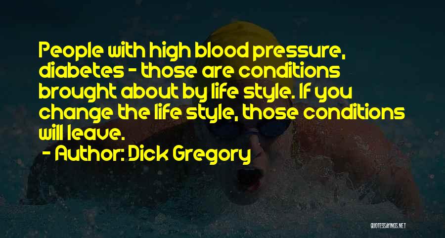 High Blood Pressure Quotes By Dick Gregory