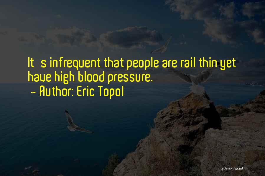 High Blood Pressure Quotes By Eric Topol