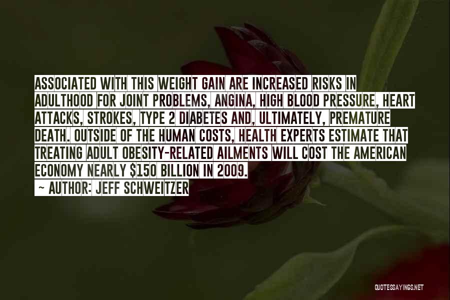 High Blood Pressure Quotes By Jeff Schweitzer