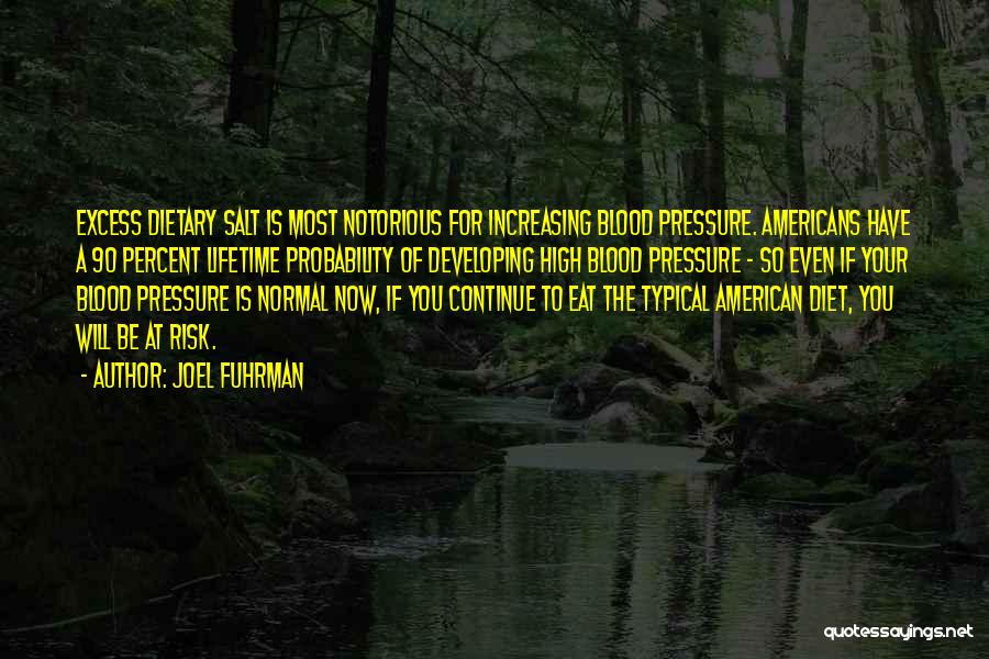 High Blood Pressure Quotes By Joel Fuhrman