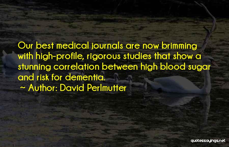 High Blood Sugar Quotes By David Perlmutter