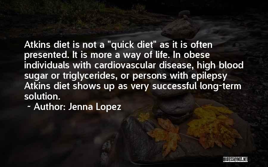 High Blood Sugar Quotes By Jenna Lopez