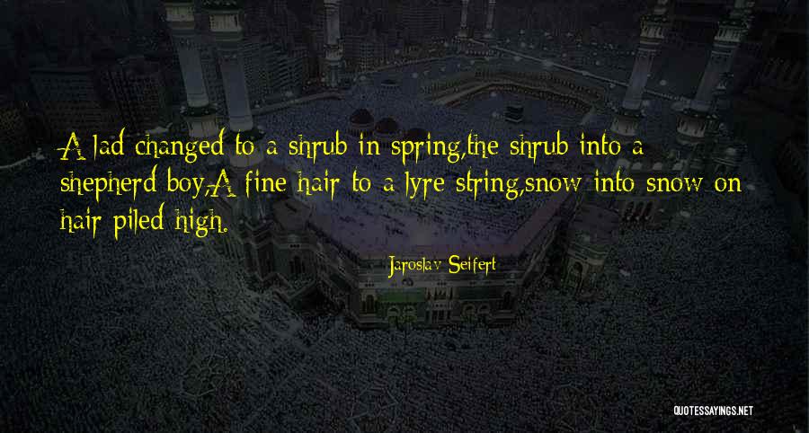 High Boy Quotes By Jaroslav Seifert High Boy Quotes By Jaroslav Seifert