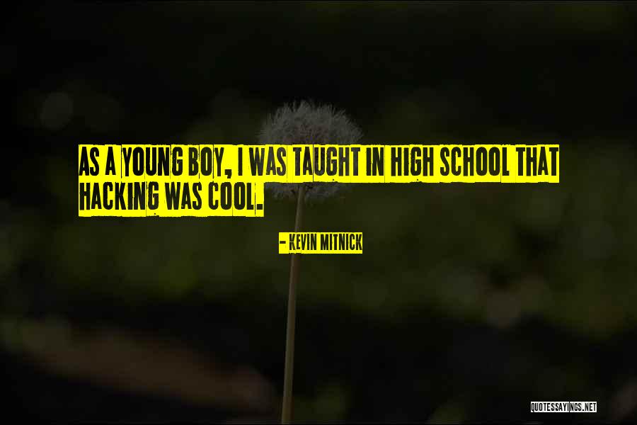 High Boy Quotes By Kevin Mitnick High Boy Quotes By Kevin Mitnick