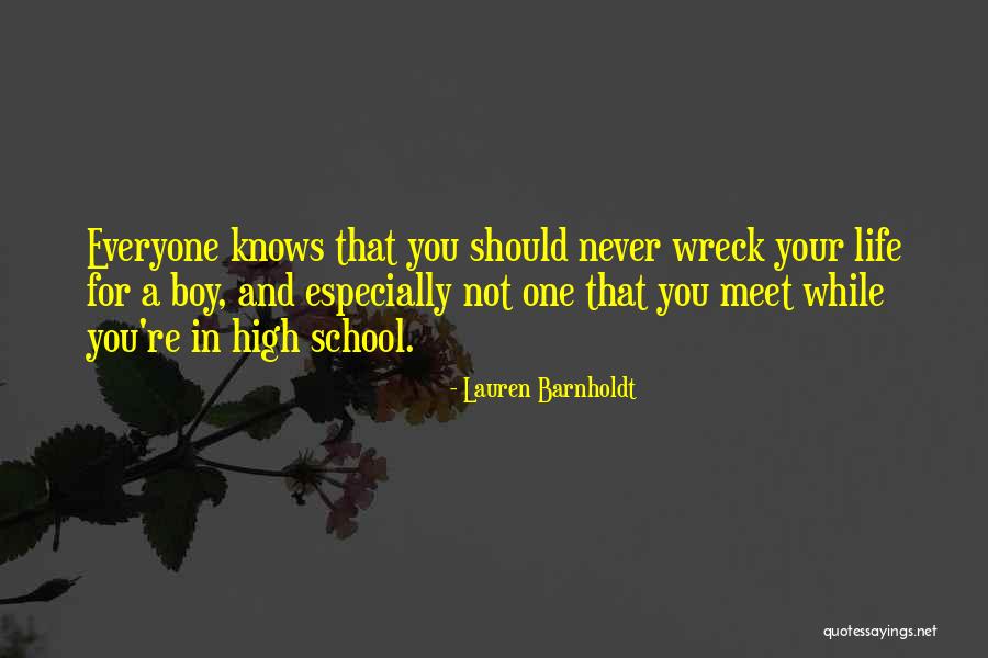 High Boy Quotes By Lauren Barnholdt High Boy Quotes By Lauren Barnholdt