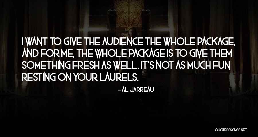 High Calorie Quotes By Al Jarreau High Calorie Quotes By Al Jarreau