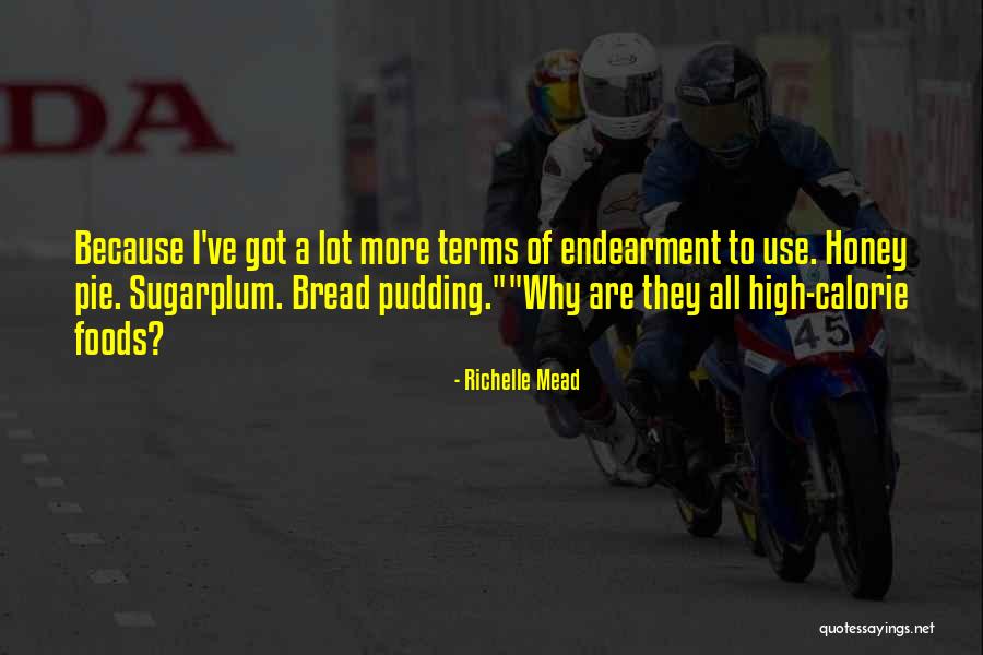 High Calorie Quotes By Richelle Mead High Calorie Quotes By Richelle Mead
