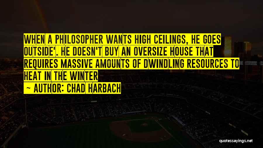 High Ceilings Quotes By Chad Harbach