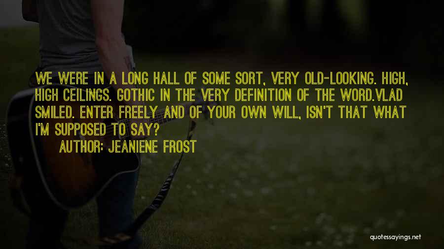 High Ceilings Quotes By Jeaniene Frost