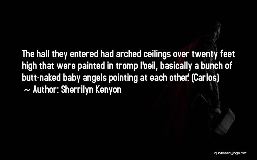 High Ceilings Quotes By Sherrilyn Kenyon