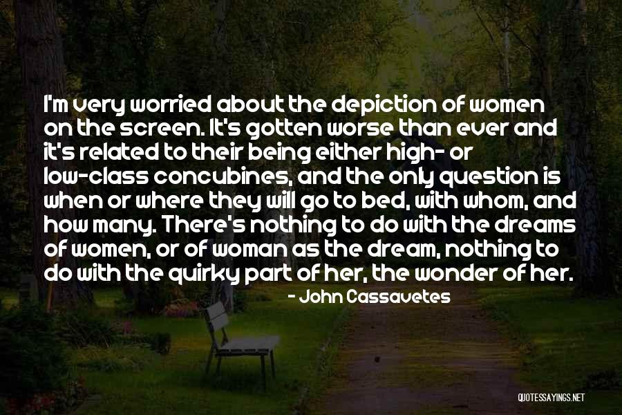 High Class Quotes By John Cassavetes High Class Quotes By John Cassavetes