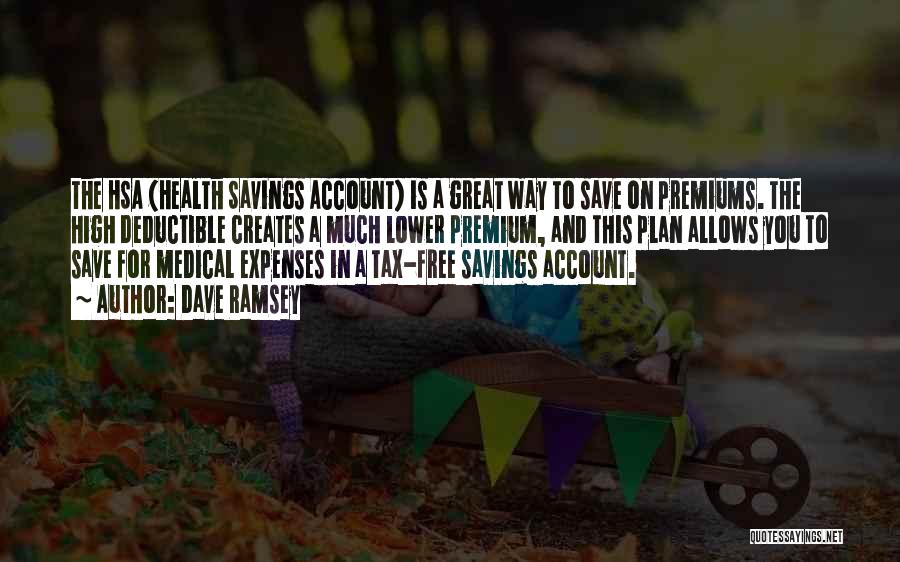 High Deductible Health Plan Hsa Quotes By Dave Ramsey