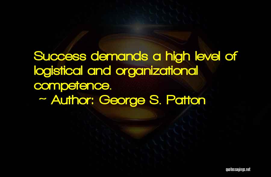 High Demand Quotes By George S. Patton