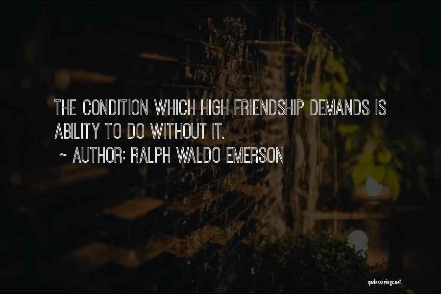 High Demand Quotes By Ralph Waldo Emerson