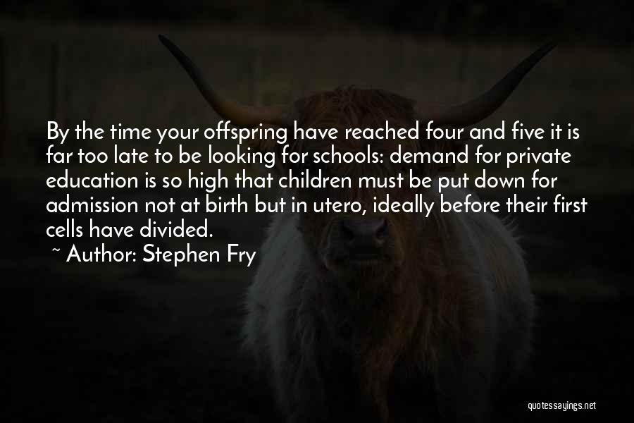 High Demand Quotes By Stephen Fry