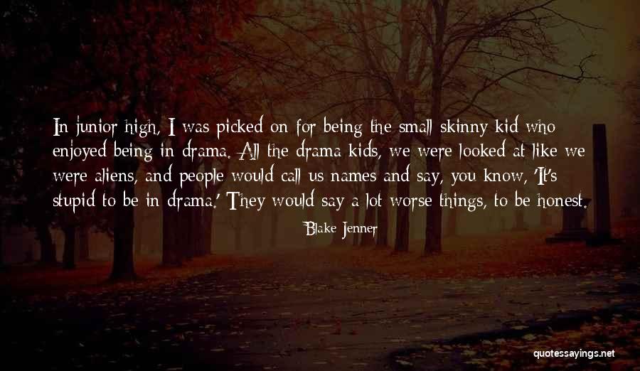 High Drama Quotes By Blake Jenner High Drama Quotes By Blake Jenner