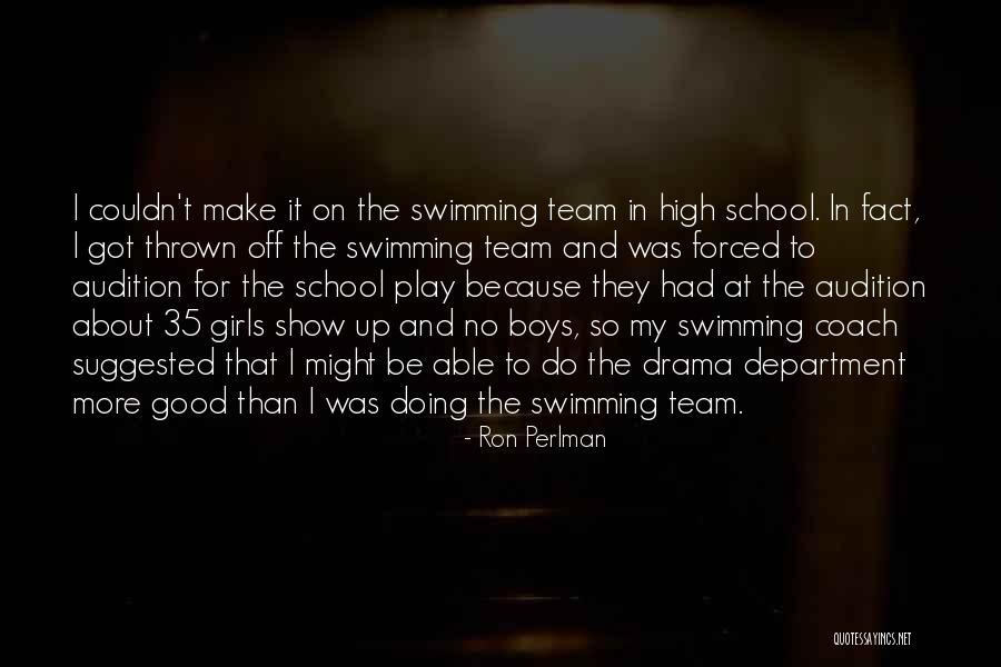 High Drama Quotes By Ron Perlman High Drama Quotes By Ron Perlman