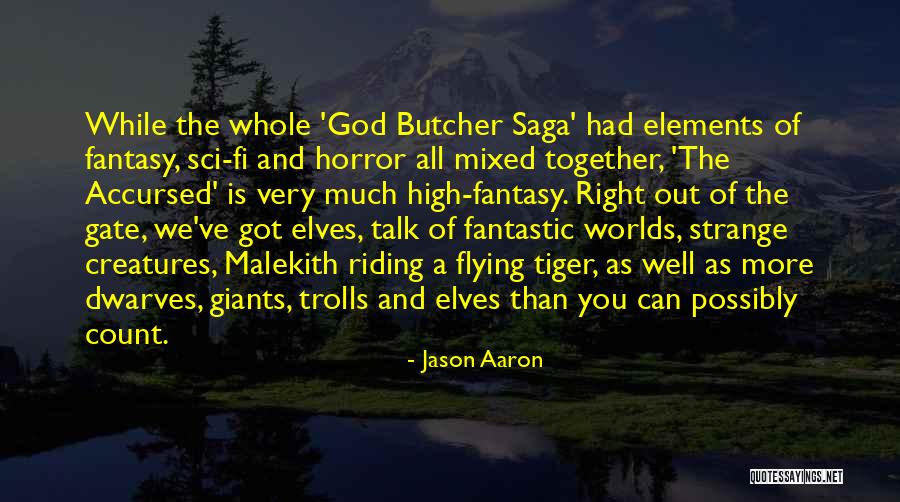 High Elves Quotes By Jason Aaron