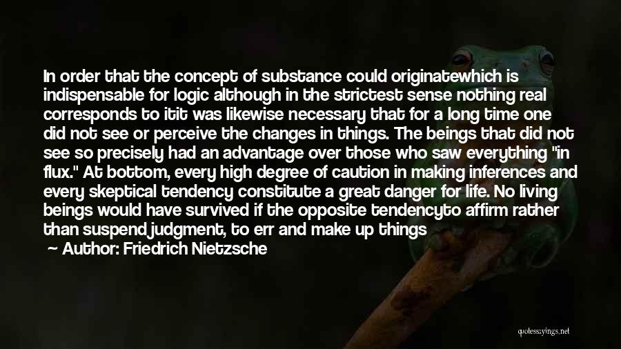 High Evolutionary Quotes By Friedrich Nietzsche