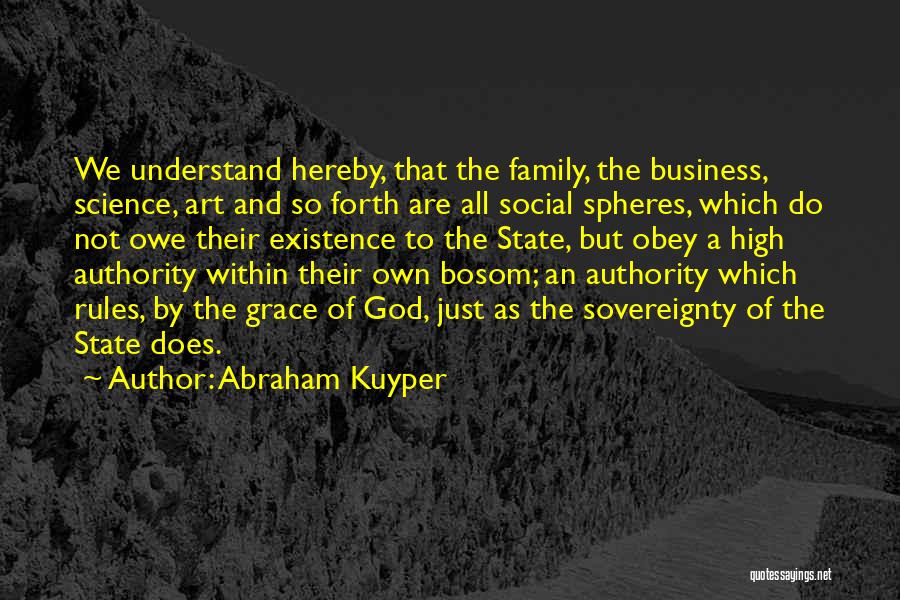 High Existence Quotes By Abraham Kuyper