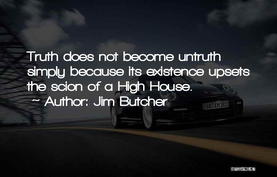 High Existence Quotes By Jim Butcher