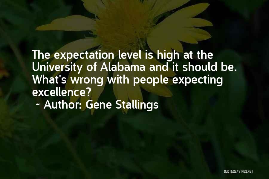 High Expectations For Yourself Quotes By Gene Stallings