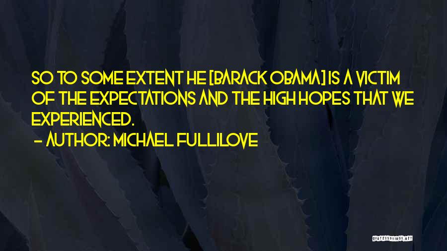 High Expectations For Yourself Quotes By Michael Fullilove