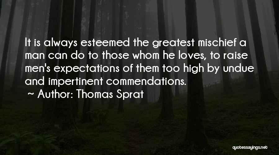 High Expectations For Yourself Quotes By Thomas Sprat