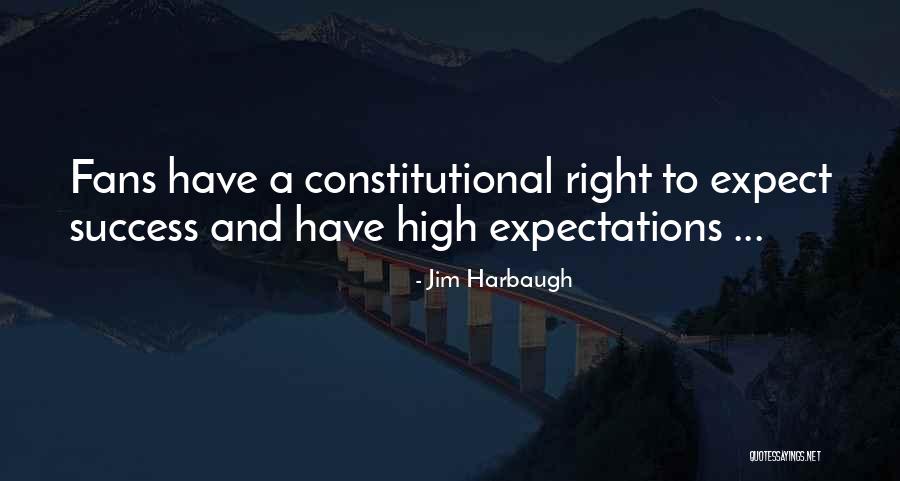 High Expectations Of Others Quotes By Jim Harbaugh