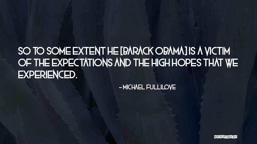 High Expectations Of Others Quotes By Michael Fullilove