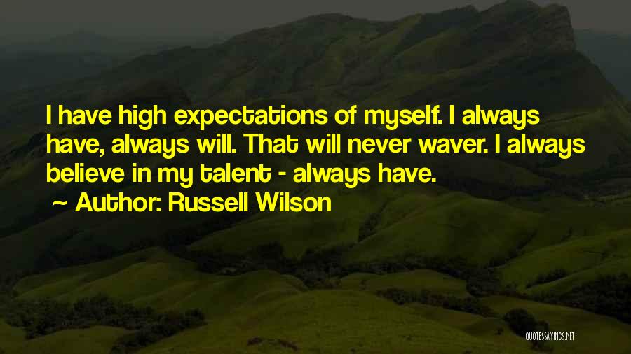 High Expectations Of Others Quotes By Russell Wilson