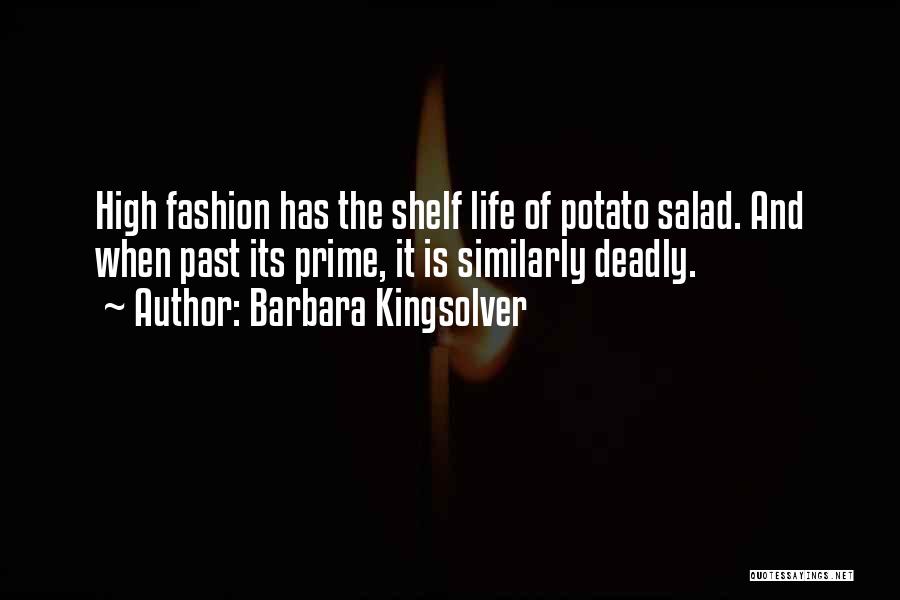High Fashion Quotes By Barbara Kingsolver