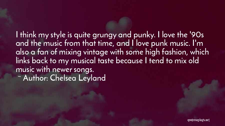 High Fashion Quotes By Chelsea Leyland