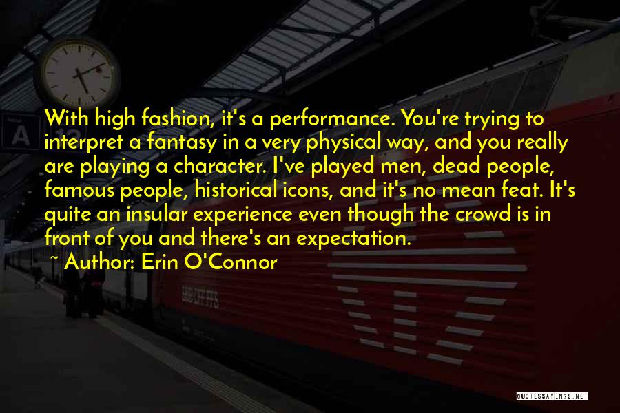 High Fashion Quotes By Erin O'Connor