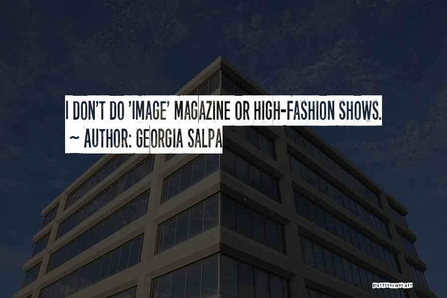 High Fashion Quotes By Georgia Salpa