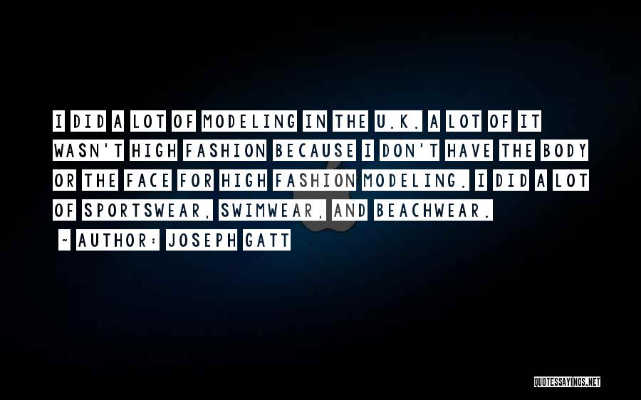 High Fashion Quotes By Joseph Gatt