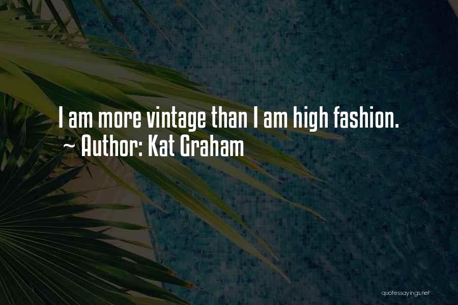 High Fashion Quotes By Kat Graham