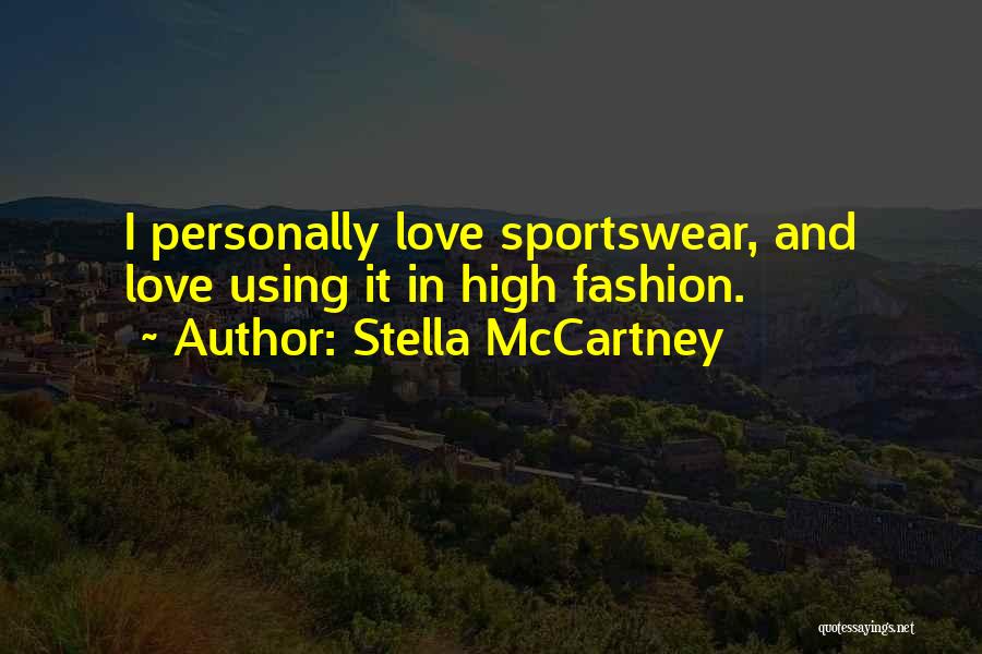 High Fashion Quotes By Stella McCartney