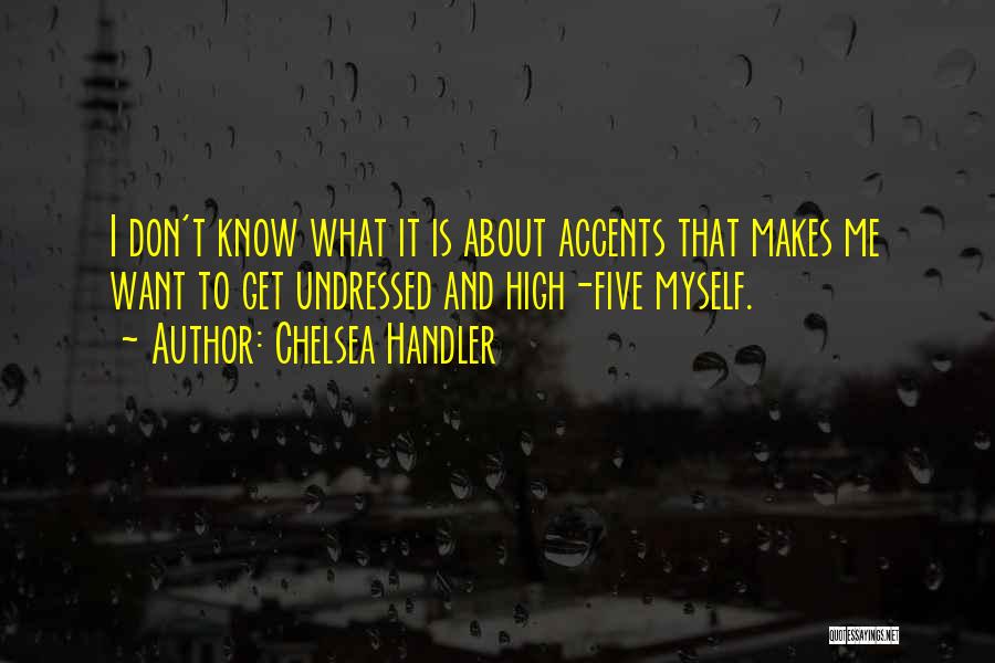 High Five Funny Quotes By Chelsea Handler