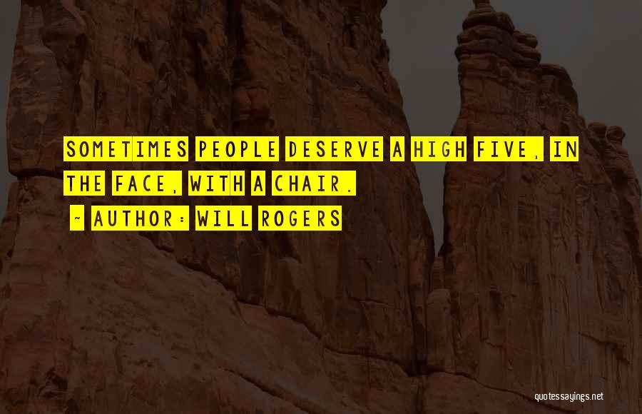 High Five Funny Quotes By Will Rogers