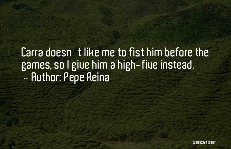 High Five Quotes By Pepe Reina
