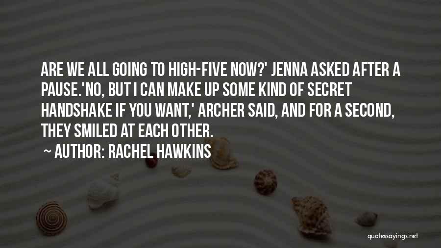 High Five Quotes By Rachel Hawkins