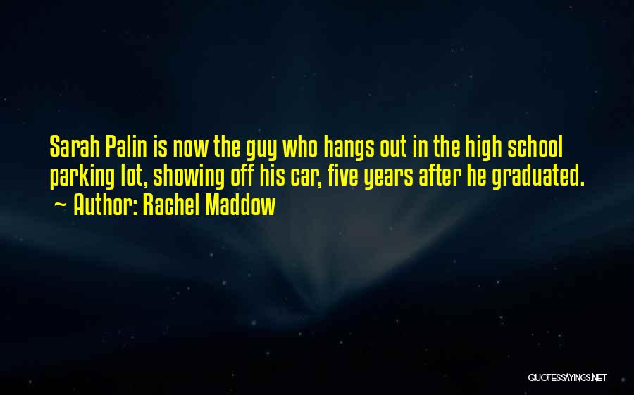 High Five Quotes By Rachel Maddow