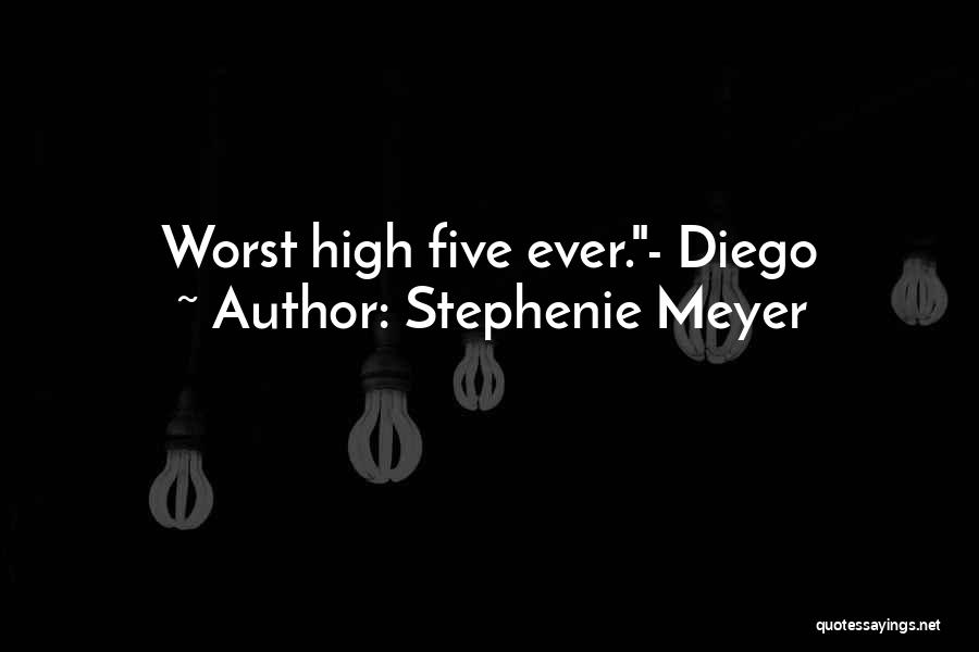 High Five Quotes By Stephenie Meyer