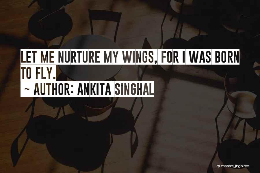 High Flying Quotes By Ankita Singhal