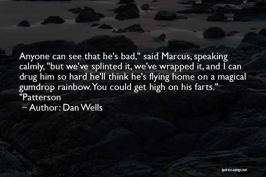 High Flying Quotes By Dan Wells